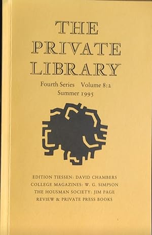 The Private Library Summer 1995 Fourth Series Volume 8:2 / "Edition Tiessen", "College Magazines"...