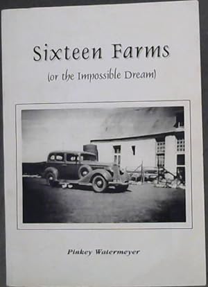 Sixteen Farms (or the Impossible Dream)