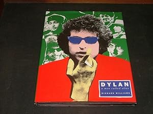 Dylan A Man Called Alias By Richard Williams