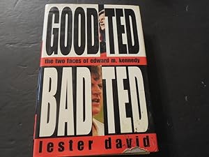 Good Ted, Bad Ted: The Two Faces of Edward Kennedy by Lester David hc 1993