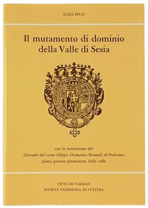 IL MUTAMENTO DI DOMINIO DELLA VALLE DI SESIA con la trascrizione del Giornale del conte Filippo D...