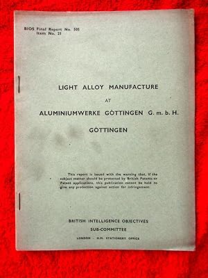 BIOS Final Report No. 505. Light Alloy Manufacture at Aluminiumwerke Gottingen G.m.b.H. Gottingen...