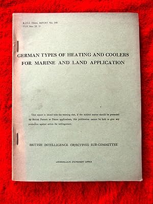 BIOS Final Report No. 540. German Types of Heating and Coolers for Marine and Land Application. B...