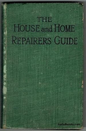The House and Home Repairer's Guide including How To Buy a House