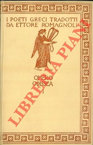 Odissea. I poeti greci tradotti da Ettore Romagnoli.