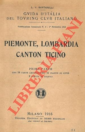 Piemonte, Lombardia, Canton Ticino. Prima parte.