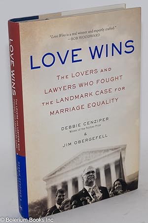 Love Wins: the lovers and lawyers who fought the landmark case for marriage equality