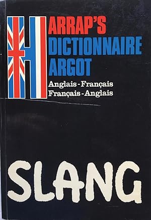 Harrap's Dictionnaire Argot, Slang Dictionary, Anglais-Français Français-Anglais