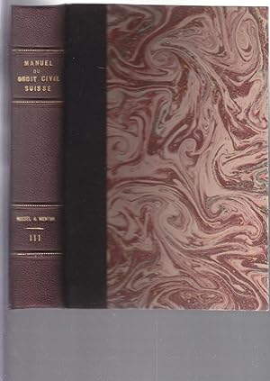Manuel du Droit Civil Suisse. Volume 3