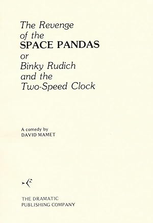 The Revenge of the Space Pandas: Or, Binky Rudich and the Two-speed Clock: A Comedy