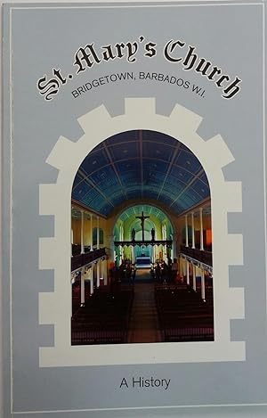 St. Mary's Church, Bridgetown, Barbados W.I. A History