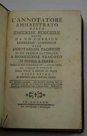 L'annotatore ammaestrato, ossia Emende sincere fatte da un cherico Lombardo-Austriaco alle Annota...