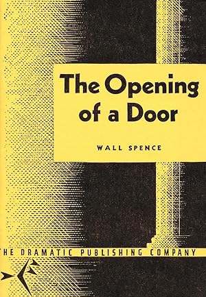 The Opening Of A Door: A Play of the Supernatural, In One Act