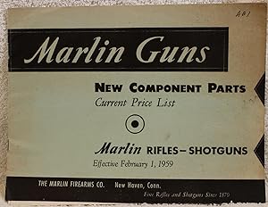 MARLIN GUNS New Component Parts Current Price list Marlin Rifles - Shotguns Effective February 1,...