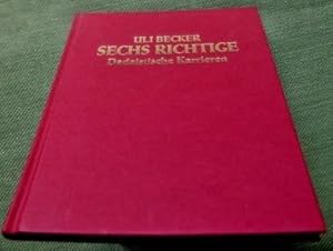 Sechs Richtige oder How to make Sense. Dadaistische Karrieren. Mit 15 Zeichnungen von Anselm Glück.