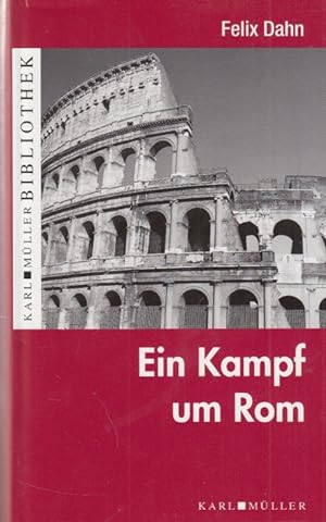 Ein Kampf um Rom Historischer Roman