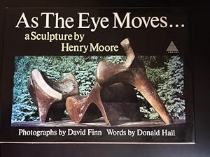 As the Eye Moves.a Sculpture by Henry Moore