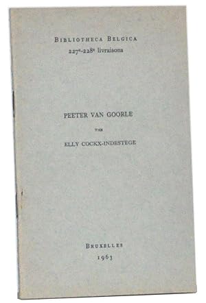 Bibliotheca Belgica 227e-228e livraisons: Peeter van Goorle