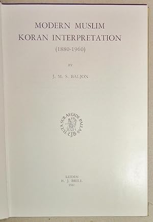 Modern Muslim Koran Interpretation : 1880-1960