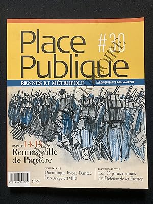 PLACE PUBLIQUE-N°30-JUILLET ET AOUT 2014-DOSSIER 14-18 RENNES, VILLE DE L'ARRIERE