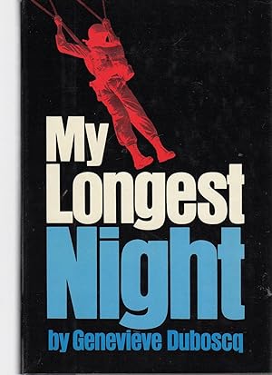 My Longest Night / by Genevieve Duboscq ; Translated by Richard S. Woodward