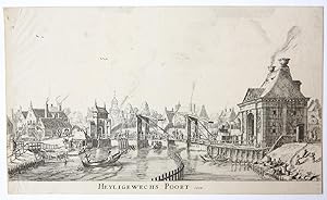 [Antique print, etching and dry needle] HEYLIGEWECHS POORT 1638 [set title: Town Gates of Amsterd...