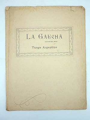 LA GAUCHA. COUPLET TANGO ARGENTINO (La Goyita / E. Nieto De Molina / J. Costa) Manuel Villar, 1915