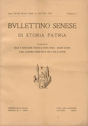BULLETTINO Senese di Storia patria. Pubblicato dalla R. Deputazione Toscana di Storia Patria [.]....