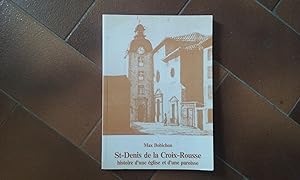 Saint-Denis de la Croix-Rousse. Histoire d'une église et d'une paroisse