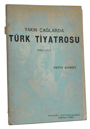 Türk Tiyatrosu Tarihi: Yakin çaglarda. Ikinci cilt