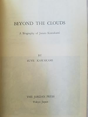 Beyond the Clouds - A Biography of Jotaro Kawakami