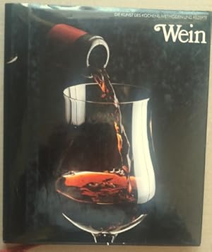 Die Kunst des Kochens. Wein.