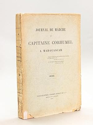 Journal de Marche du Capitaine Corhumel à Madagascar. 1895 [ Edition originale ]