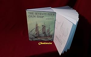 The Seventy-Four GUN SHIP . A Pratical Treatise of Naval Art 1780 ------- Volume 1 , Hull Constru...