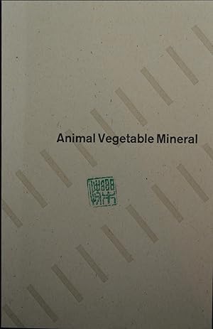 Animal Vegetable Mineral