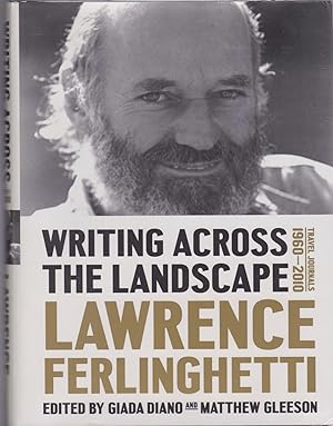 Writing Across the Landscape: Travel Journals 1960-2010 Lawrence Ferlinghetti