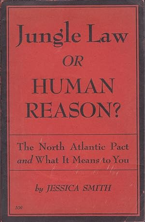 Jungle Law or Human Reason? The North Atlantic Pact and What It Means to You