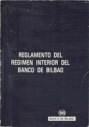 REGLAMENTO DEL REGIMEN INTERIOR DEL BANCO DE BILBAO Y SU FILIAL BANCO DE COMERCIO