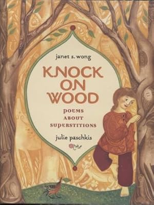 Knock on Wood ; Poems About Superstitions Poems About Superstitions
