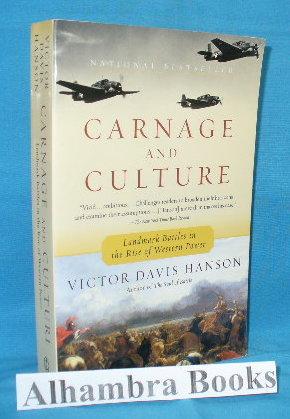 Carnage and Culture : Landmark Battles in the Rise of Western Power