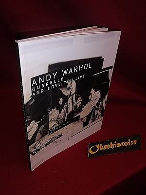 ANDY WARHOL. Querelle and Love You Live --------- [ Texte Bilingue : Français // ENGLISH ]
