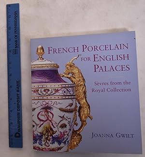 French Porcelain for English Palaces : Sevres from the Royal Collection