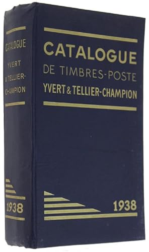 CATALOGUE DE TIMBRES-POSTE. Quarante-deuxième édition - 1938.: