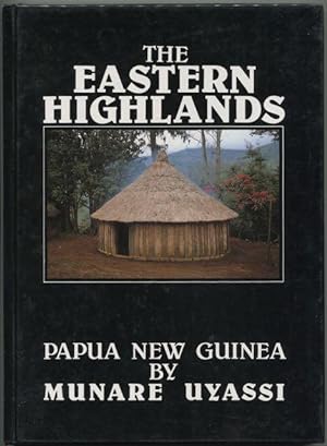 The Eastern Highlands : Papua New Guinea.