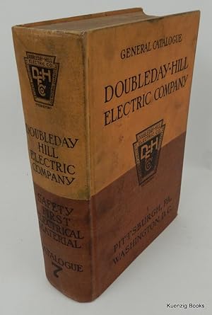 General Catalogue No. 7 Doubleday-Hill Electric Co. Distributors and Manufacturers Electrical Sup...