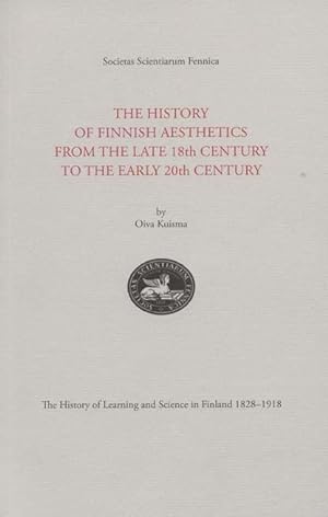 The history of Finnish aesthetics from the late 18th century to the early 20th century [History o...
