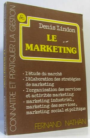 Le marketing : étude du marché élaboration des stratégies de marketing