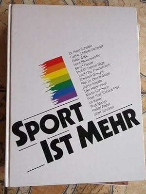Sport ist mehr - Herausgegeben vom Landessportverband Baden-Würtemberg, Koordination Rainer Hipp;...