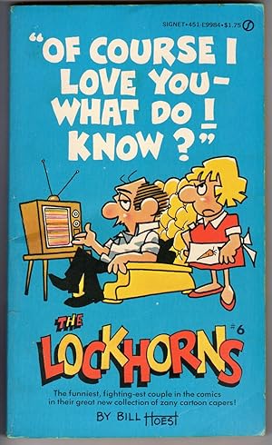 LOCKHORNS #6 / Book Six -- OF COURSE I LOVE YOU - WHAT DO I KNOW? [ Newspaper Comic Strip CARTOONS )
