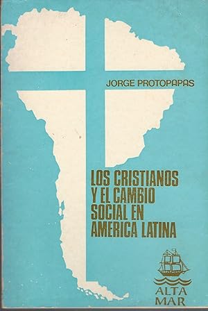 Los Cristianos Y El Cambio Social En America Latina ** Signed **